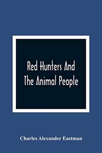 Red Hunters And The Animal People