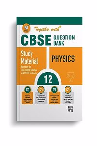 Together with CBSE Question Bank Class 12 Physics with Sample Paper for Exam 2024 (Chapterwise & Topicwise)