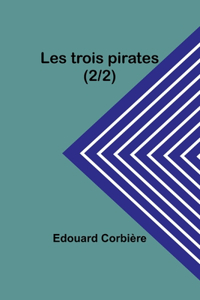 Les trois pirates (2/2)