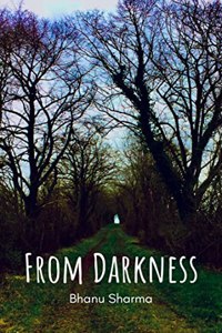From Darkness