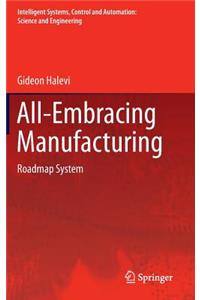 All-Embracing Manufacturing