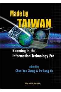 Made by Taiwan: Booming in the Information Technology Era