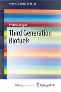 Third Generation Biofuels