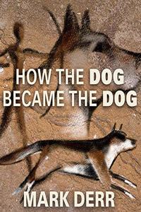 How the Dog Became the Dog