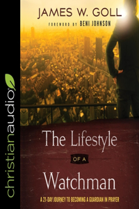 Lifestyle of a Watchman