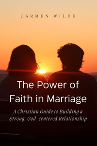 Power of Faith in Marriage