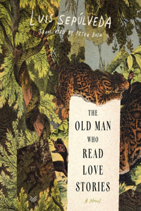 Old Man Who Read Love Stories