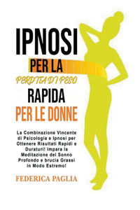 Ipnosi per la Perdita Rapida di Peso per le Donne