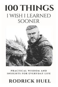 100 Things I Wish I Learned Sooner