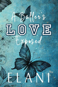 A Baller's Love Exposed