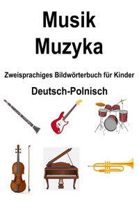 Deutsch-Polnisch Musik / Muzyka Zweisprachiges Bildwörterbuch für Kinder
