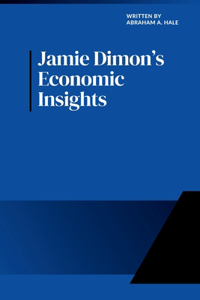 Jamie Dimon's Economic Insights