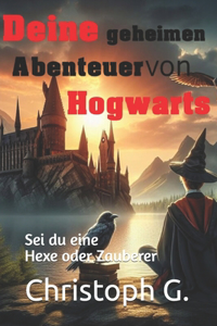 Deine geheimen Abenteuer in Hogwarts