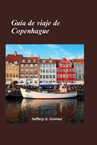 Guía de viaje de Copenhague 2024