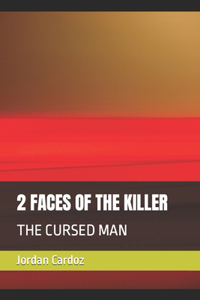 2 Faces of the Killer