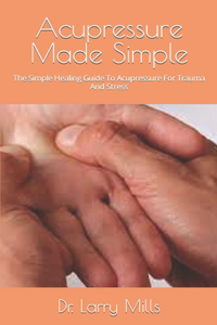 Acupressure Made Simple