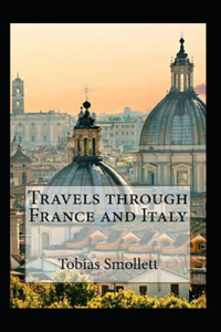 Travels through France and Italy Annotated