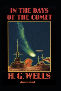 In the Days of the Comet Annotated