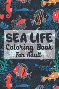 Sea Life Coloring Book For Adult