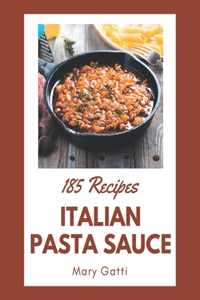 185 Italian Pasta Sauce Recipes