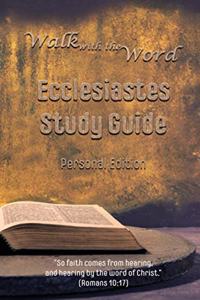 Walk with the Word Ecclesiastes Study Guide