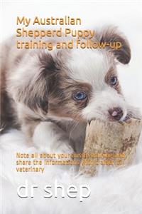 My Australian Shepperd Puppy training and follow-up