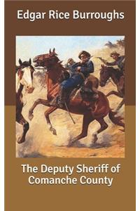 The Deputy Sheriff of Comanche County