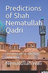 Predictions of Shah Nematullah Qadri