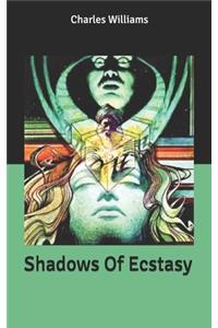 Shadows Of Ecstasy