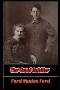 The Good Soldier by Ford Madox Ford 