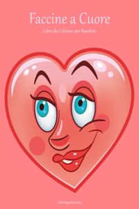 Faccine a Cuore Libro da Colorare per Bambini