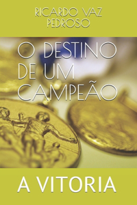 O Destino de Um Campeão