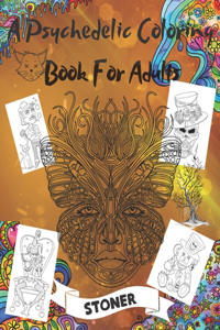 A Psychedelic Coloring Book For Adults Stoner
