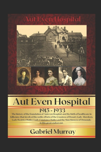 Auteven: History of a Hospital; 1915-1933.