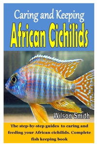 Caring and Keeping African Cichilids