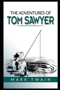 The Adventures Of Tom Sawyer By Mark Twain Illustrated Version