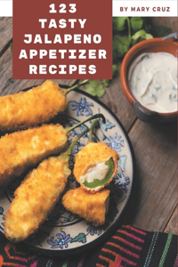 123 Tasty Jalapeno Appetizer Recipes