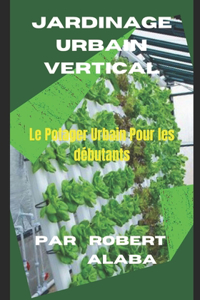 Jardinage Urbain Vertical