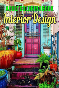 Interior Design Adult Coloring Book