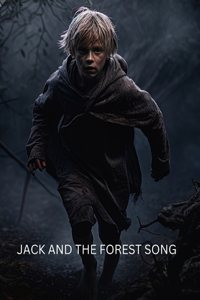 Jack and The Forest Song