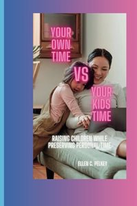 Your own time vs your kids time