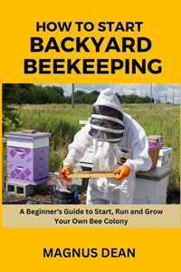 How to Start Backyard Beekeeping
