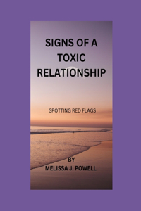 Signs of a Toxic Relationships