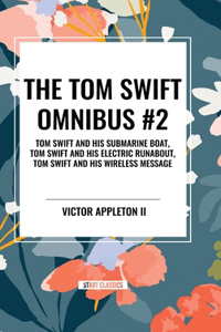 Tom Swift Omnibus #2