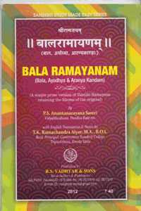 Bala Ramayanam Part I (Bala, Ayodhya And Aranya Kandam)