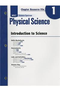 Holt Science Spectrum Physical Science Chapter 1 Resource File: Introduction to Science