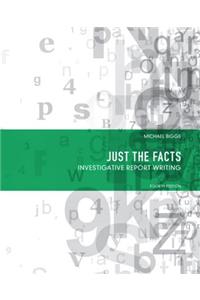 Just the Facts: Investigative Report Writing