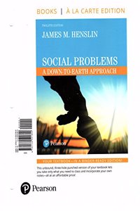 Social Problems: A Down-To-Earth Approach -- Books a la Carte