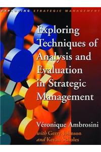 Exploring Techniques of Analysis and Evaluation in Strategic Management