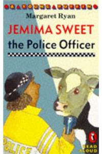 Jemima Sweet the Police Officer